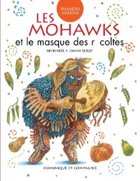 Cover Les Mohawks et le masque des récoltes