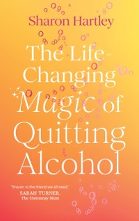 Cover Life-Changing Magic of Quitting Alcohol