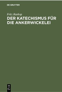 Cover Der Katechismus für die Ankerwickelei