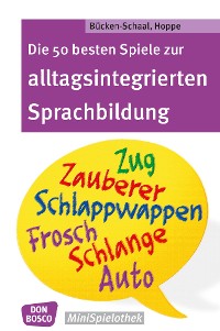 Cover Die 50 besten Spiele zur alltagsintergrierten Sprachbildung - eBook