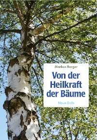 Cover Von der Heilkraft der Bäume