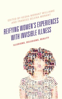 Cover Reifying Women's Experiences with Invisible Illness