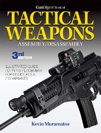 Cover Gun Digest Book of Tactical Weapons Assembly/Disassembly, 3rd Ed.