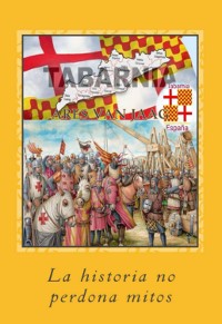 Cover Tabarnia: La Historia No Perdona Mitos