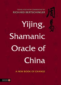 Cover Yijing, Shamanic Oracle of China