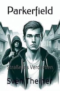 Cover Parkerfield: Straße ins Verderben