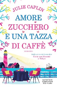 Cover Amore, zucchero e una tazza di caffè