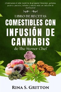 Cover Libro de recetas comestibles con infusión de cannabis de The Stoner Chef