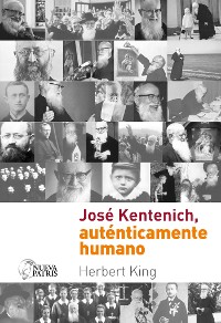 Cover José Kentenich, auténticamente humano