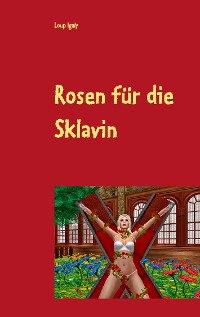 Cover Rosen für die Sklavin