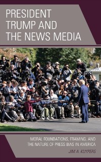 Cover President Trump and the News Media