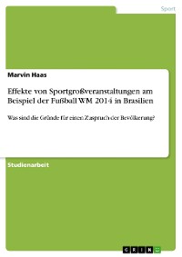Cover Effekte von Sportgroßveranstaltungen am Beispiel der Fußball WM 2014 in Brasilien