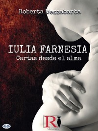 Cover IULIA FARNESIA - Cartas Desde El Alma
