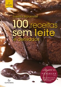 Cover 100 receitas sem leite e derivados