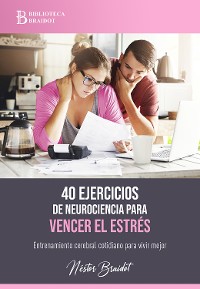 Cover 40 ejercicios de neurociencia para vencer el estrés