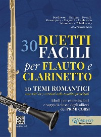 Cover 30 Duetti Facili per Flauto e Clarinetto, ideali per esercitazioni e saggi di classe degli allievi dei primi corsi