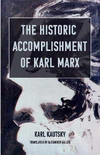 Cover The Historic Accomplishment of Karl Marx
