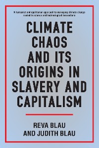 Cover Climate Chaos and its Origins in Slavery and Capitalism
