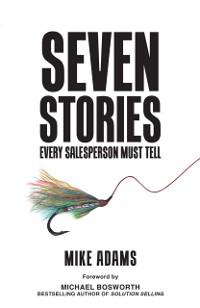 Cover Seven Stories Every Salesperson Must Tell
