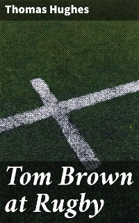 Cover Tom Brown at Rugby
