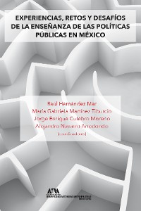 Cover Experiencias, retos y desafíos de la enseñanza de las políticas públicas en México