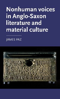 Cover Nonhuman voices in Anglo-Saxon literature and material culture