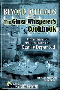 Cover Beyond Delicious: The Ghost Whisperer's Cookbook
