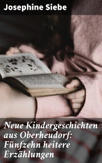 Cover Neue Kindergeschichten aus Oberheudorf: Fünfzehn heitere Erzählungen
