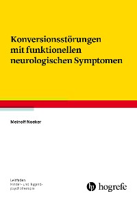 Cover Konversionsstörungen mit funktionellen neurologischen Symptomen