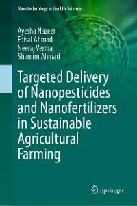 Cover Targeted Delivery of Nanopesticides and Nanofertilizers in Sustainable Agricultural Farming