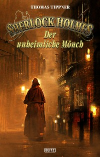 Cover Sherlock Holmes - Neue Fälle 40: Der unheimliche Mönch