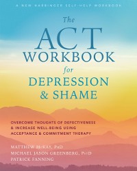 Cover ACT Workbook for Depression and Shame
