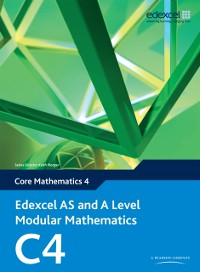 Cover Edexcel AS and A Level Modular Mathematics Core Mathematics C4 eBook edition