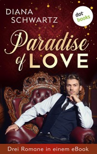 Cover Paradise of Love: Drei Romane in einem eBook