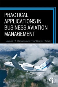 Cover Practical Applications in Business Aviation Management