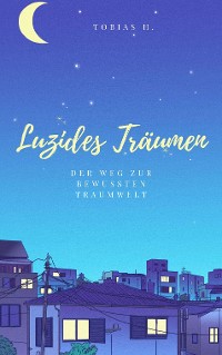 Cover Luzides Träumen - der Weg zur bewussten Traumwelt