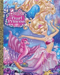 Cover Barbie: The Pearl Princess Big Golden Book (Barbie: The Pearl Princess)
