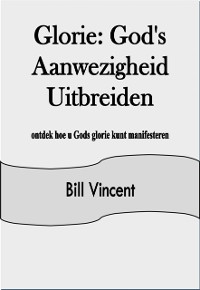 Cover Glorie: God''s Aanwezigheid Uitbreiden