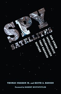 Cover Spy Satellites and Other Intelligence Technologies that Changed History