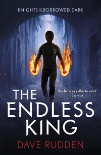 Cover The Endless King (Knights of the Borrowed Dark Book 3)