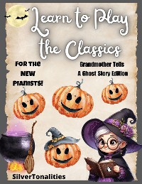 Cover Learn to Play the Classics Grandmother Tells a Ghost Story Edition