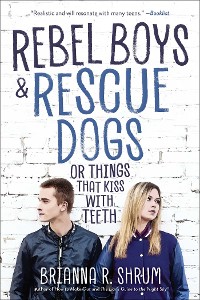 Cover Rebel Boys and Rescue Dogs, or Things That Kiss with Teeth