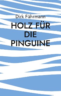 Cover Holz für die Pinguine