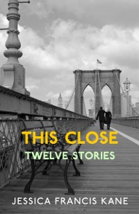 Cover This Close : Stories
