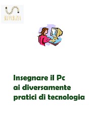 Cover Insegnare il Pc ai diversamente pratici di tecnologia