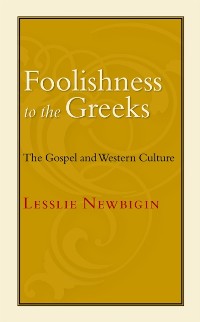 Cover Foolishness to the Greeks