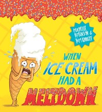 Cover When Ice Cream Had a Meltdown (EBOOK)