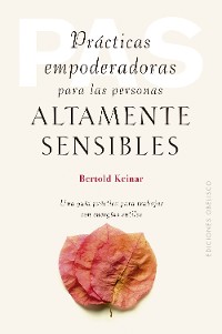 Cover Prácticas empoderadoras para las personas altamente sensibles