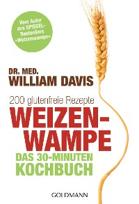 Cover Weizenwampe - Das 30-Minuten-Kochbuch