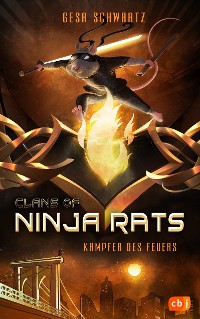 Cover Clans of Ninja Rats – Kämpfer des Feuers